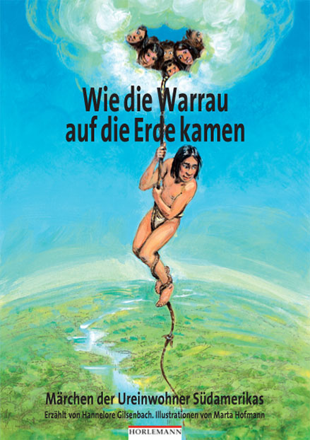 Wie die Warrau auf die Erde kamen.